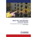 Basic PLC and Elevator Control System - Paperback