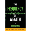 The Frequency of Wealth - Hardcover