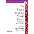 The Trauma of Sexual Assault: Treatment, Prevention and Practice - Paperback