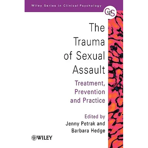 The Trauma of Sexual Assault: Treatment, Prevention and Practice - Paperback
