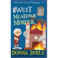 Sweet Meadows Murder: Christian Cozy Mystery - Paperback