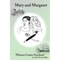 Mary and Margaret - Whence Comes Freedom - Paperback