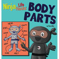 Ninja Life Hacks BODY PARTS: Perfect Children's Book for Babies, Toddlers, Preschool About Body Parts - Hardcover