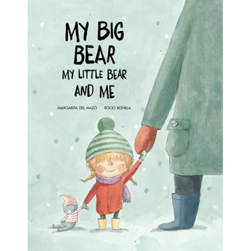 My Big Bear, My Little Bear and Me - Hardcover