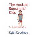 The Ancient Romans for Kids: The English Reading Tree - Paperback