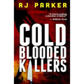 Cold Blooded Killers - Paperback