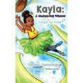 Kayla: A Modern Day Princess: Tough as Tulle - Hardcover