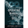 The Operating Manual for the Self - Paperback