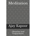 Meditation: Obstacles and Preparations - Paperback