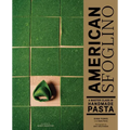 American Sfoglino: A Master Class in Handmade Pasta - Hardcover