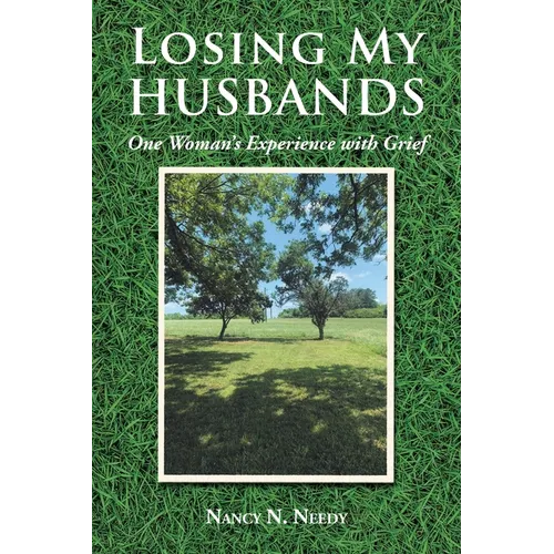 Losing My Husbands: One Woman's Experience with Grief - Paperback