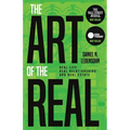 The Art of the Real: Real Life, Real Relationships and Real Estate - Paperback
