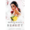 Broken Beasts of Beauty: A Dark, RH, PNR, Romance - Paperback