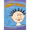 How to Draw Funny Faces: Step-By-Step Drawings! - Paperback