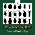 Its A Bugs World: Scary and Spooky Bugs - Paperback