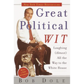Great Political Wit: Laughing (Almost) All the Way to the White House - Paperback