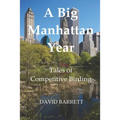 A Big Manhattan Year: Tales of Competitive Birding - Paperback