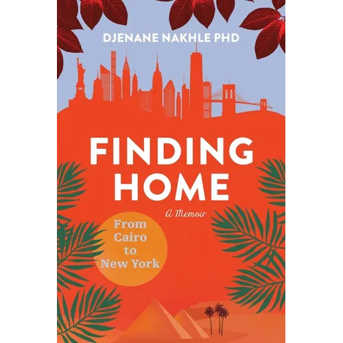 Finding Home: From Cairo to New York - Paperback