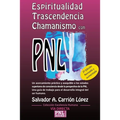 Espiritualidad, Trascendencia Y Chamanismo Con Pnl - Paperback