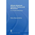 African-American Holiness Pentecostal Movement: An Annotated Bibliography - Paperback