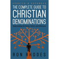 The Complete Guide to Christian Denominations: Understanding the History, Beliefs, and Differences - Paperback