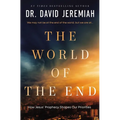The World of the End: How Jesus' Prophecy Shapes Our Priorities - Paperback