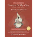 MATA ORTIZ POETRY OF THE CLAY Pottery. Poems. Artists.: POESÍA DEL BARRO Cerámica. Poemas. Artistas. - Hardcover