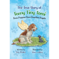 The True Story of Teeny Tiny Tomi: Even Puppies Have Guardian Angels - Paperback