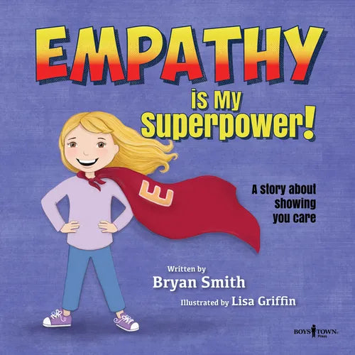 Empathy Is My Superpower!: A Story about Showing You Care Volume 3 - Paperback