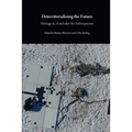 Deterritorializing the Future: Heritage in, of and after the Anthropocene - Paperback