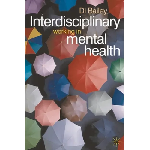 Interdisciplinary Working in Mental Health - Paperback