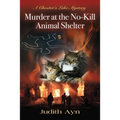 Murder at the No-Kill Animal Shelter - Paperback