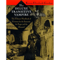 The Deluxe Transitive Vampire: A Handbook of Grammar for the Innocent, the Eager, and the Doomed - Hardcover