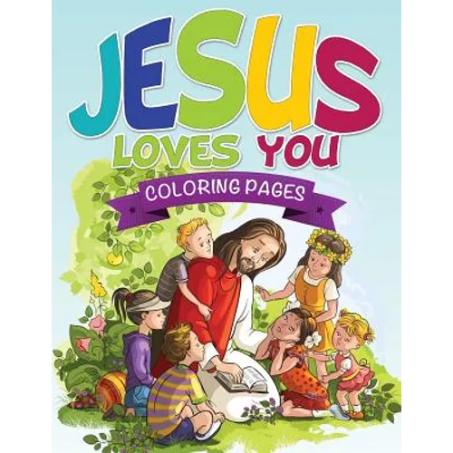 Jesus Loves You Coloring Book - Paperback