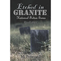 Etched in Granite: Historical Fiction Series - Paperback