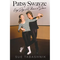 Patsy Swayze: Every Day, A Chance to Dance - Paperback