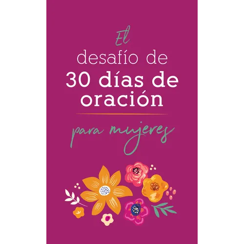 El Desafío de 30 Días de Oración Para Mujeres - Paperback
