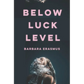 Below Luck Level - Paperback
