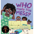 Who Made This Mess?: A Children's Picture Book with Positive Gentle Parenting Principles - Hardcover