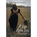 A Life After Loss: A Personal Story of Grief and Hope - Paperback
