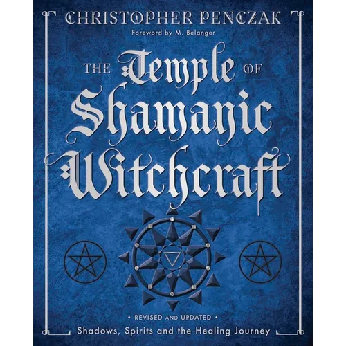 The Temple of Shamanic Witchcraft: Shadows, Spirits and the Healing Journey - Paperback
