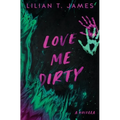 Love Me Dirty - Paperback