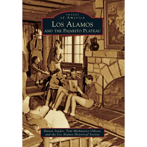 Los Alamos and the Pajarito Plateau - Paperback