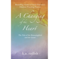 A Changing of the Heart: The Tale of the Hummingbird and the Goose - Paperback