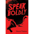 Speak Boldly - Paperback