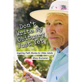 Don't Write My Obituary Just Yet: Inspiring Faith Stories for Older Adults - Paperback