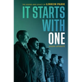 It Starts with One: The Legend and Legacy of Linkin Park - Hardcover