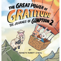 The Great Power of Gratitude: The Journey of Gumption 2 - Hardcover