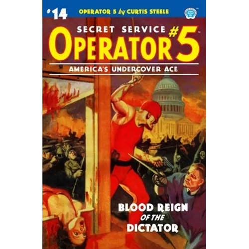 Operator 5 #14: Blood Reign of the Dictator - Paperback