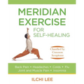 Meridian Exercise for Self-Healing: Classified by Common Symptoms - Paperback